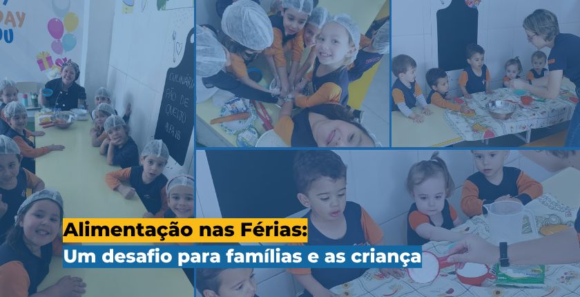 Alimentação nas Férias Um desafio para famílias e as crianças